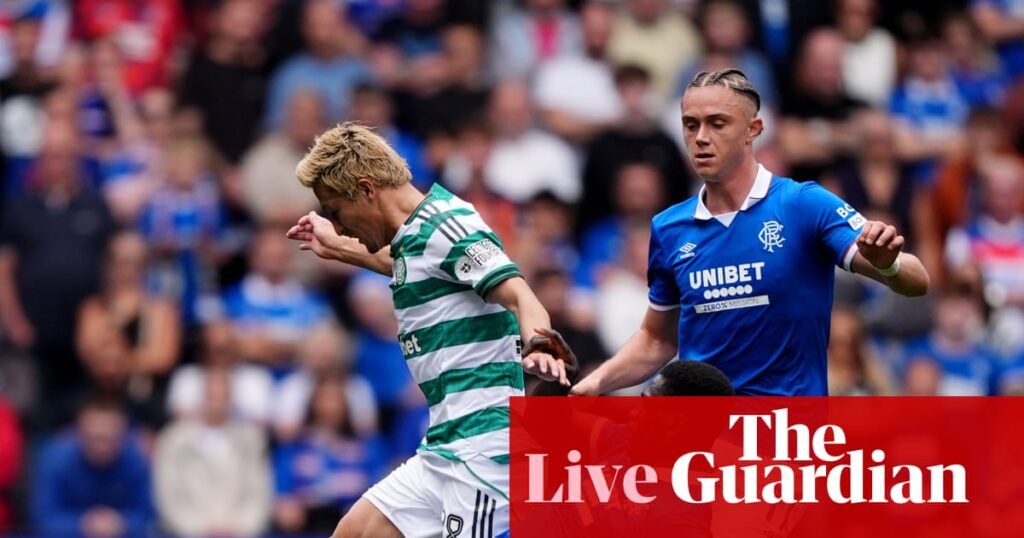 Rangers v Celtic: Scottish Premiership updates – live | Scottish Premiership