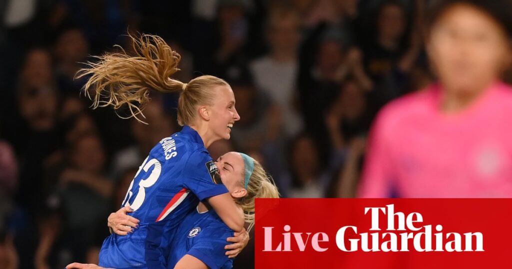 Chelsea v Manchester City: WSL – football live | Women's Super League