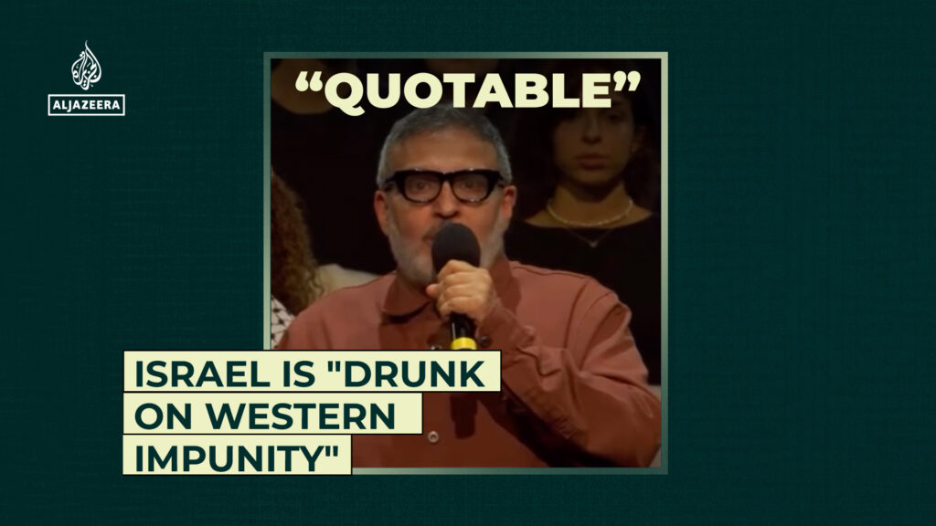 Israel is “drunk on Western impunity”