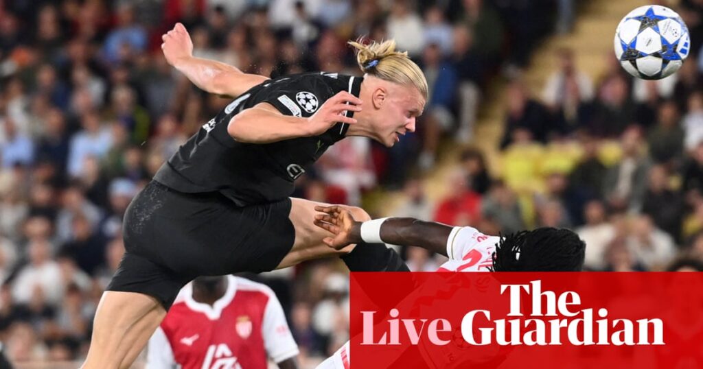 Barcelona v PSG, Monaco v Manchester City and more: Champions League and Championship – live | Champions League